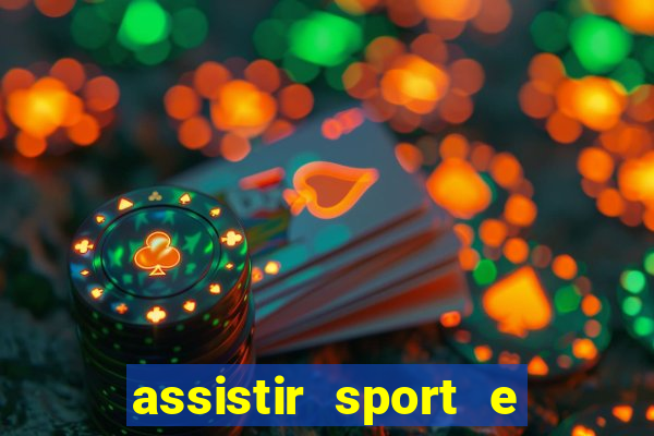 assistir sport e ponte preta